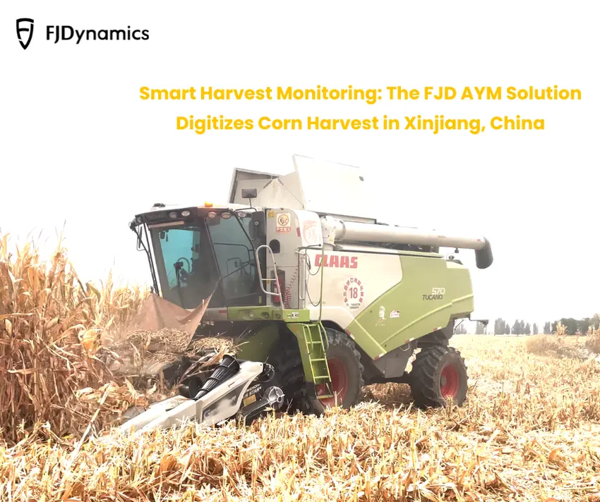 A CLAAS TUCANO combine harvester, labeled “CRS 570”, actively harvests golden corn in a vast field in Xinjiang, China. The image is titled “Smart Harvest Monitoring: The FJD AYM Solution Digitizes Corn Harvest in Xinjiang, China” and features the FJDynamics logo.