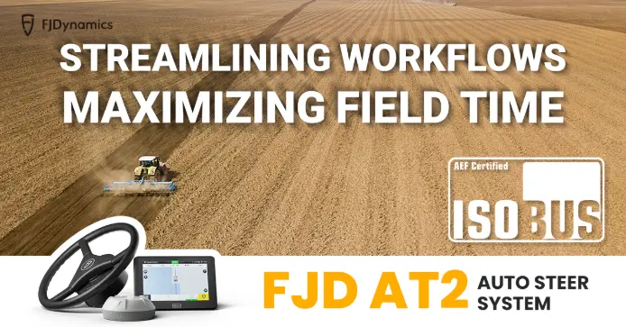 FJDynamics FJD AT2 auto steer system, AEF certified ISOBUS intelligent agricultural auto steering solution, enhancing farm machinery automation, improving field operation efficiency, and optimizing agricultural workflows.